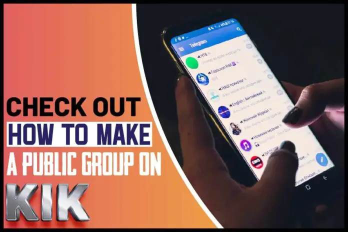 How To Make A Public Group On Kik
