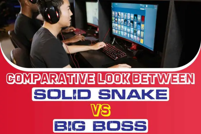 Comparative Look between Solid Snake vs Big Boss