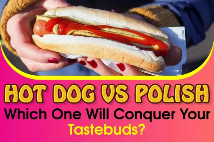 Hot Dog Vs Polish
