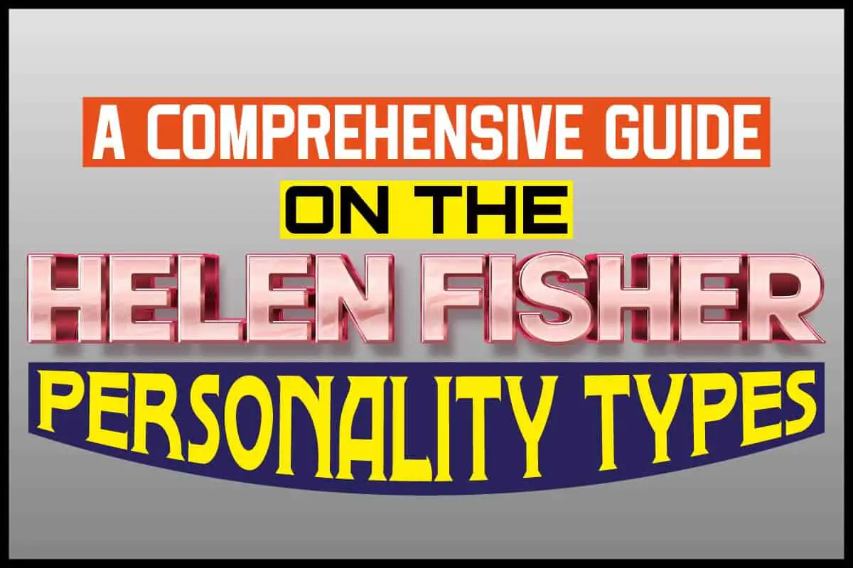 The Helen Fisher Personality Types