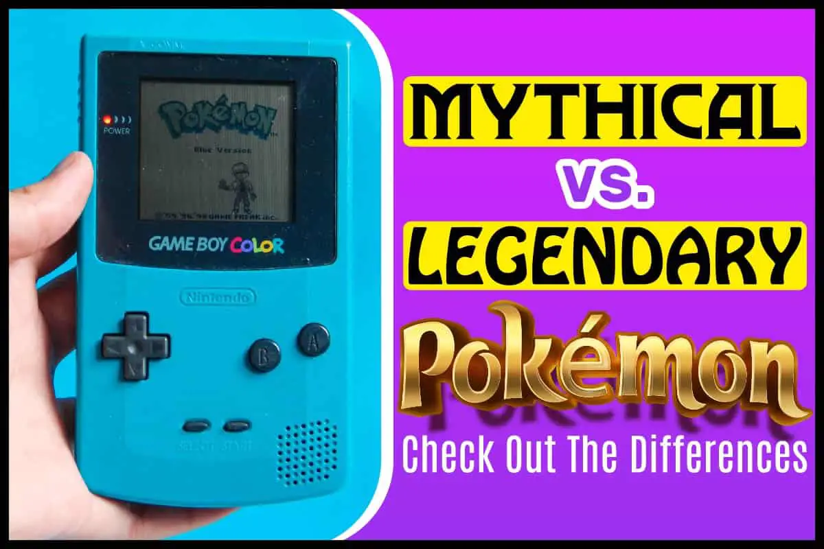 Mythical Vs. Legendary Pokémon..