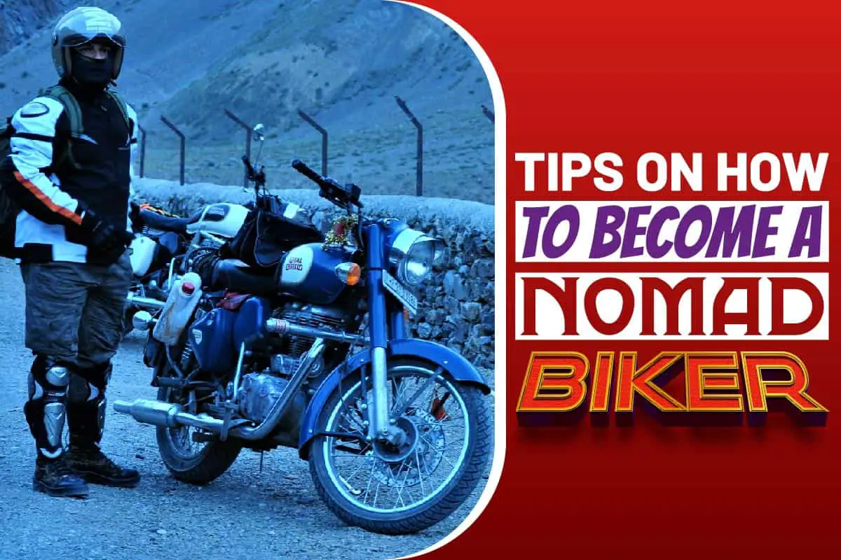 Tips On How To Become A Nomad Biker