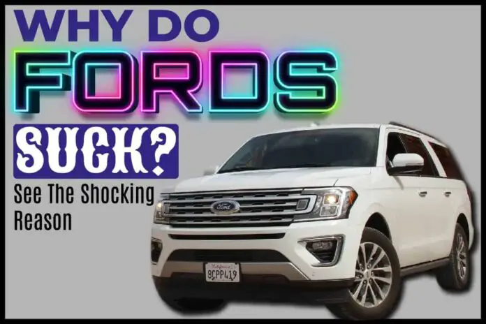 Why Do Fords Suck