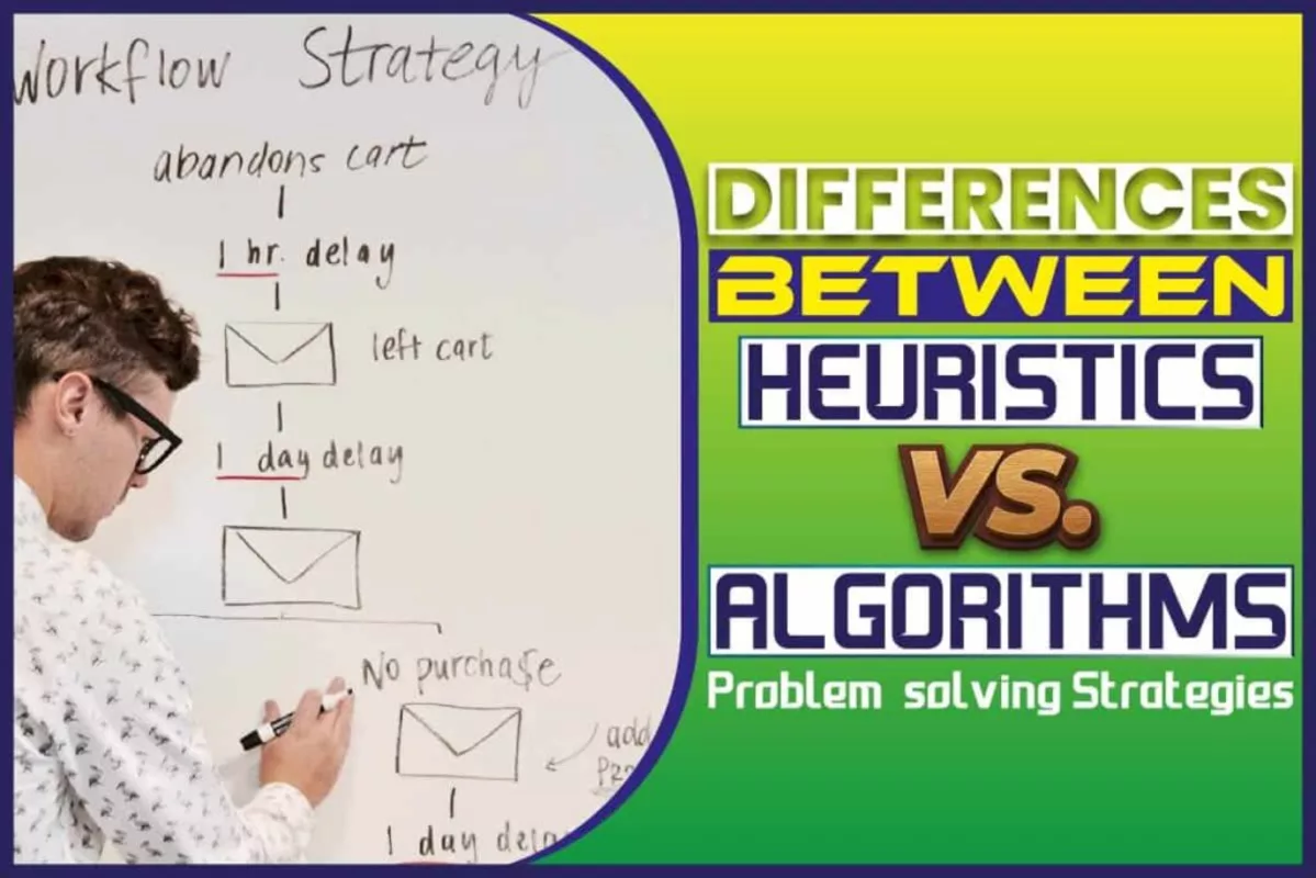 Differences Between Heuristics Vs. Algorithms