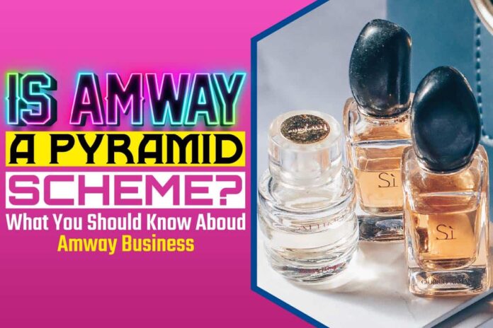 Is Amway a Pyramid Scheme