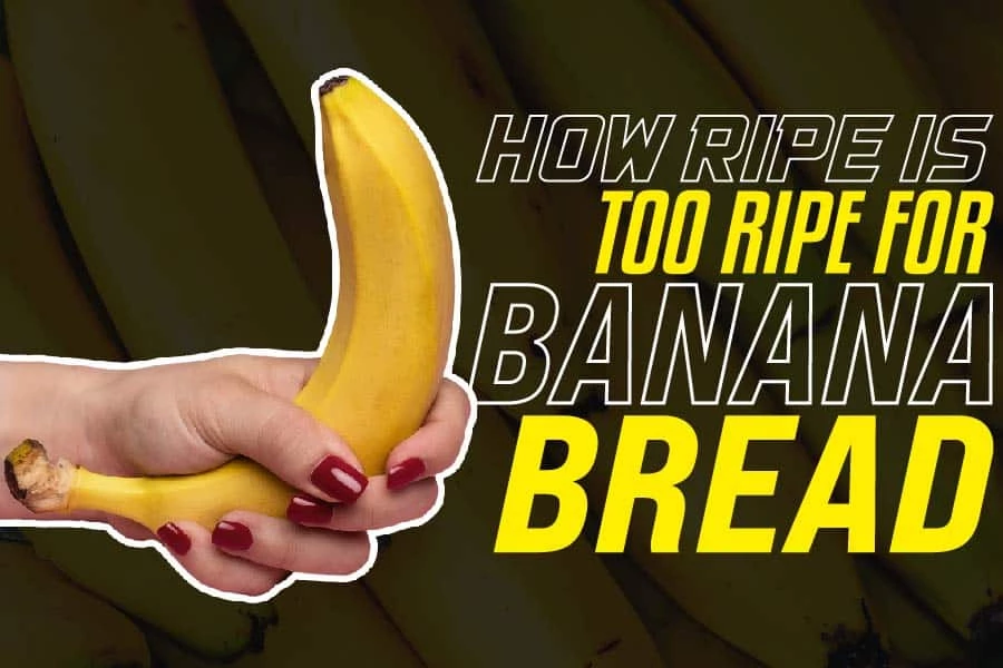 How Ripe Is Too Ripe For Banana Bread
