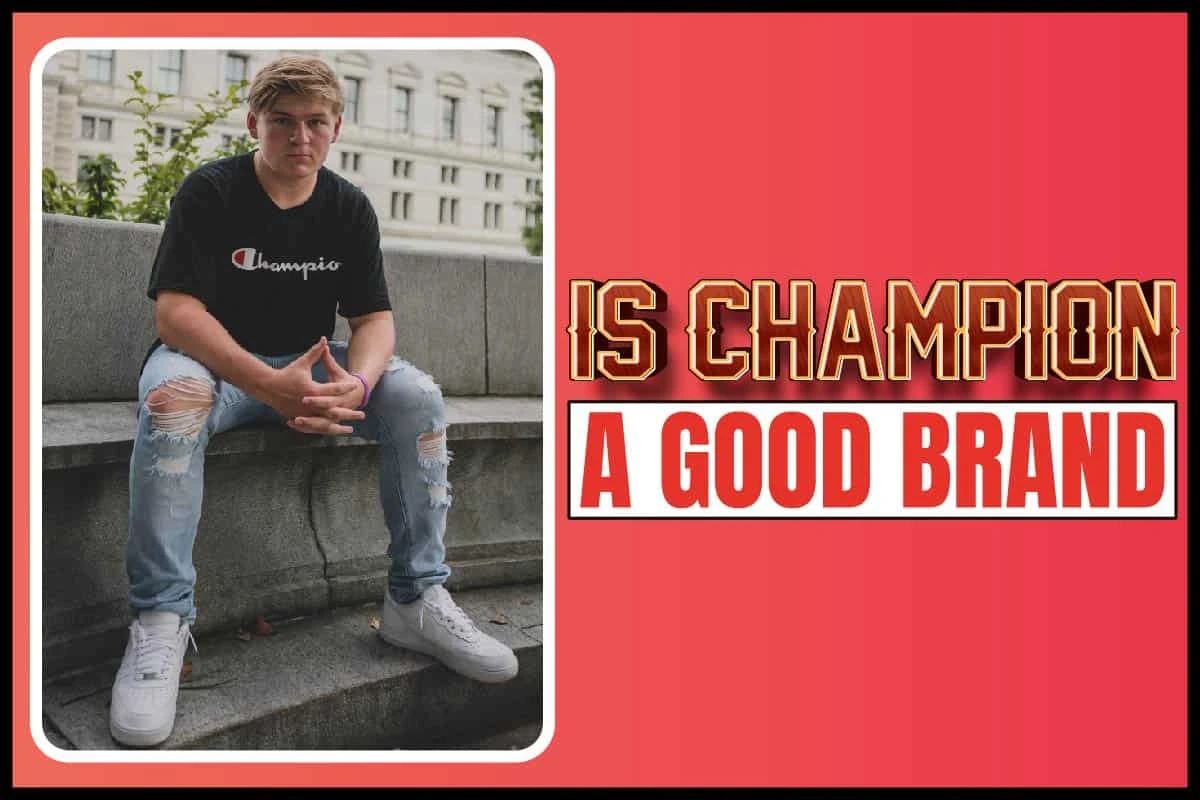Is Champion A Good Brand