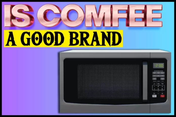Is Comfee A Good Brand
