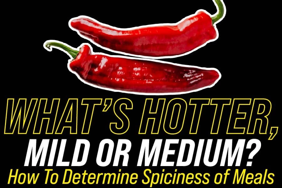 What's Hotter Mild or Medium