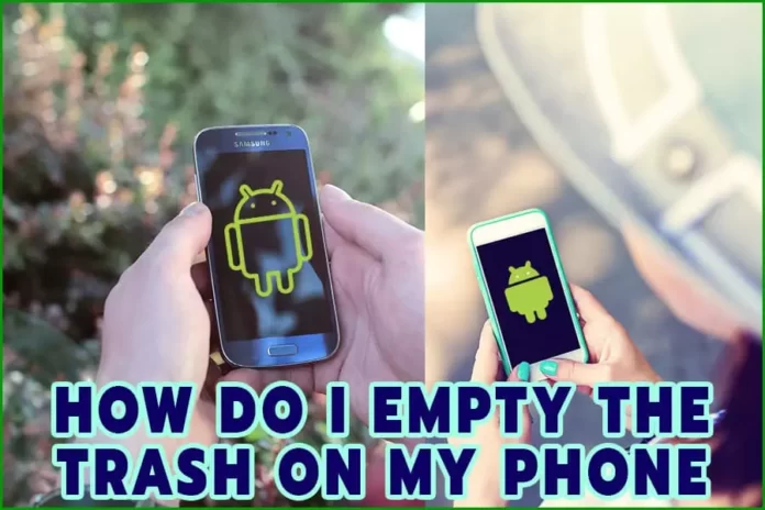 How To Empty Trash On Samsung Phone