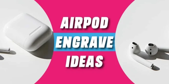 AirPod Engrave Ideas