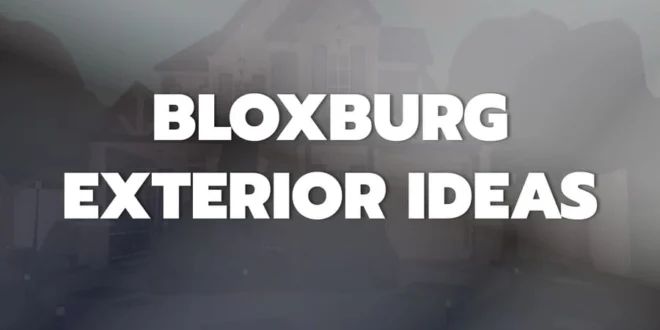 Bloxburg Exterior Ideas