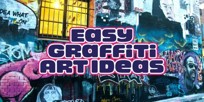 Easy Graffiti Art Ideas