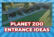 Planet Zoo Entrance Ideas