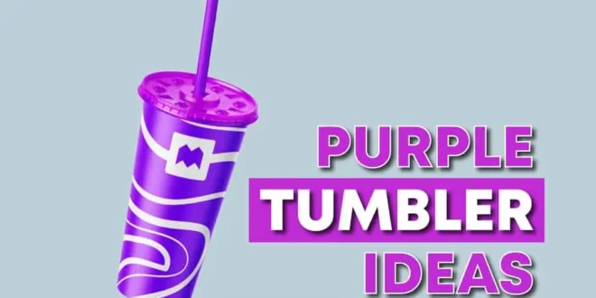 Purple Tumbler Ideas